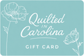 Quilted In Carolina, LLC Gift Card