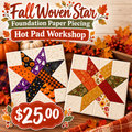 Fall Woven Star Foundation Paper Piecing Hot Pad Workshop