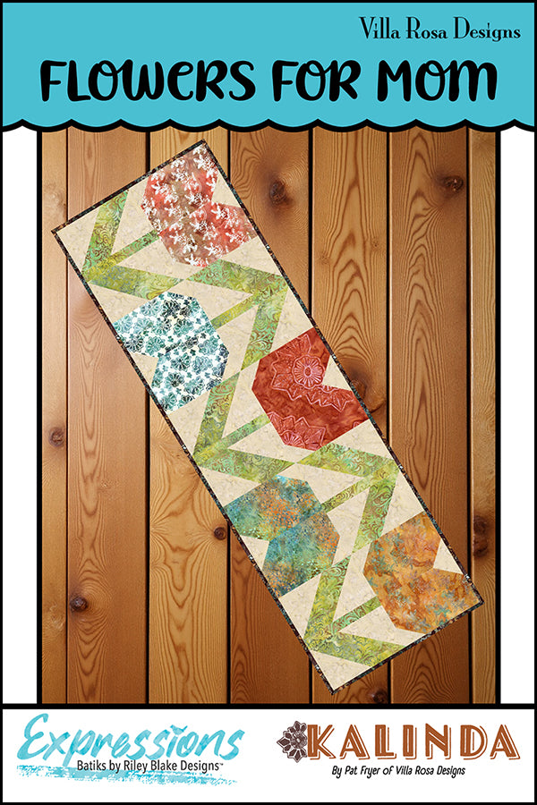 Villa Rosa Designs Flowers for Mom Runner Pattern by Tricia Lynn Maloney 16" x 50"