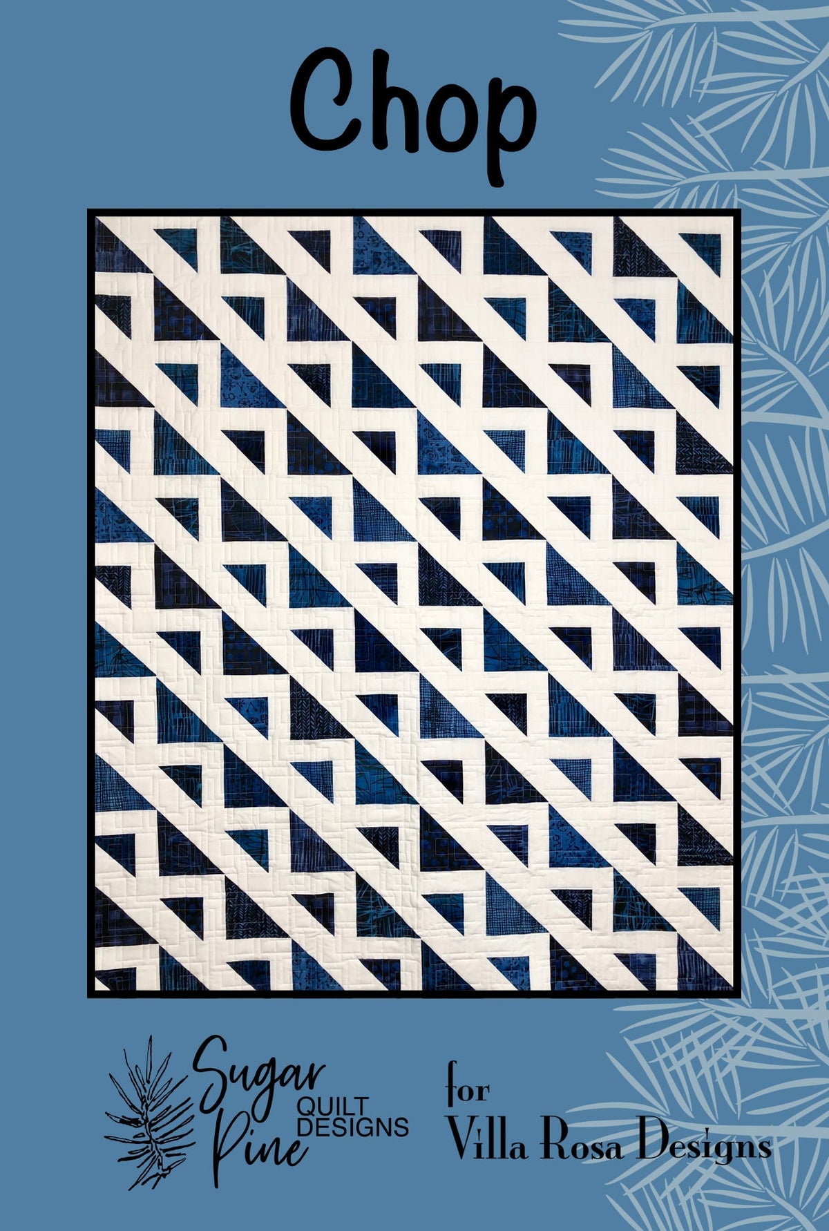 Villa Rosa Designs Chop Quilt Pattern 60" x 72"